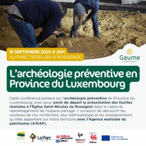 Conférence : l’archéologie préventive en Province du Luxembourg